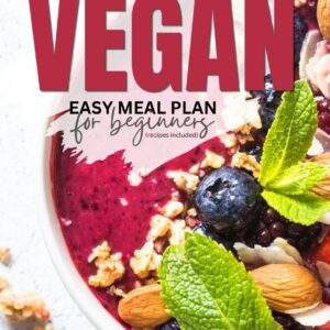 7 Days Vegan | Easy Meal Plan for Beginners