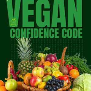 The Vegan Confidence Code | Plant-based Nutrition Simplified